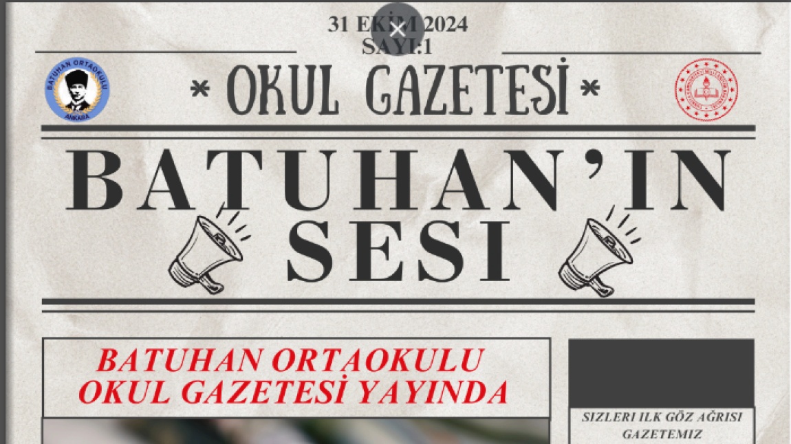 BATUHAN'IN SESİ OKUL GAZETEMİZ YAYIN HAYATINA BAŞLADI